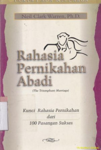 Image of Rahasia pernikahan abadi ( the triumphant marriage): kunci rahasia pernikahan dari 100 pasangan sukses