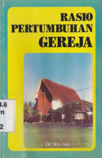 Image of Rasio pertumbuhan gereja  :Bagaimana menjadikan suatu gereja hidup,sehat bertumbuh, dan penuh dengan kasih