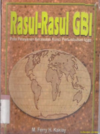 Image of Rasul-rasul GBI : pola pelayanan kerasulan kunci pertumbuhan GBI