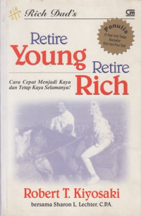 Image of Retire young retire rich : cara cepat menjadi kaya dan tetap kaya selamanya!