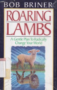Image of Roaring lambs : a gentle plan to radically change our world