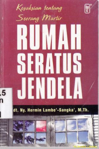 Image of Rumah seratus jendela : kesaksian tentang seorang martir