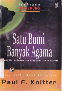 Image of Satu Bumi Banyak Agama : dialog multi-agama dan tanggung jawab global