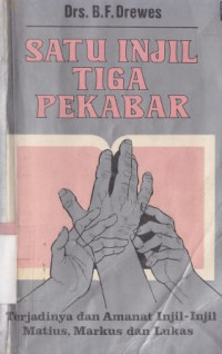 Image of Satu injil tiga pekabar : Terjadinya dan amanat injil-injil matius,markus,lukas