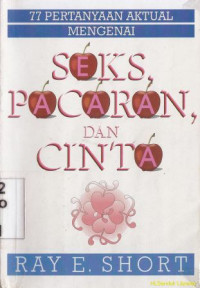 Image of Seks pacaran dan cinta :77 pertanyaan aktual mengenai seks, pacaran dan cinta