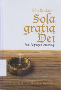 Image of Sola gratia dei : buku pegangan soteriologi
