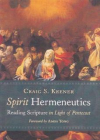 Image of Spirit Hermeneutics : Reading Scripture In Light Of Pentecost