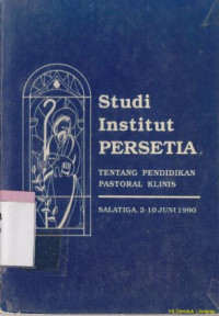 Image of Studi institut persetia tentang pendidikan pastoral klinis