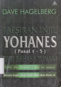 Image of Tafsiran injil Yohanes pasal 1-5 :Dari bahasa Yunani.