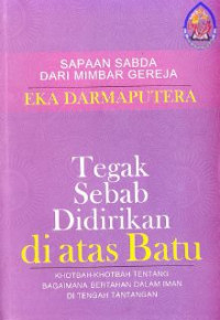 Image of Tegak Sebab didirikan diatas batu