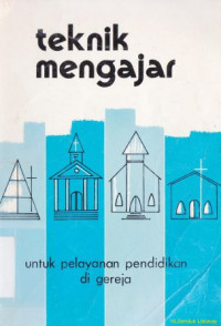 Image of Teknik mengajar : untuk pelayanan pendidikan di gereja