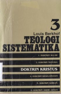 Image of Teologi sistematika 3 : doktrin kristus, Jil. 3