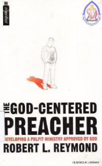Image of The God-centered preacher :developing a pulpit ministry approved by God
