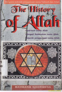 Image of The history of Allah: mengurai polemik seputar asal-usul keabsahan dan pengunaan kata allah