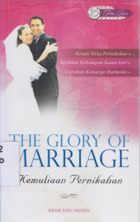 Image of The glory of marriage : kemuliaan pernikahan