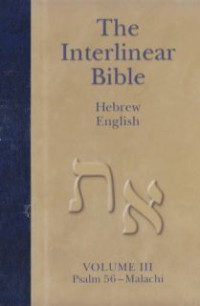 Image of The Interlinear Hebrew greek/english Bible Psalm 56-Malachi [v. 3]