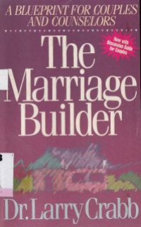 Image of The Marriage Builder : a bhieprint for couples and counselors