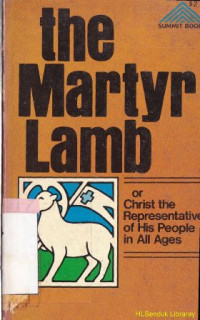 Image of The martyr lamb or christ : the representative of his people in all ages