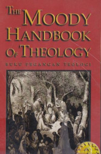 Image of The Moody Handbook of Theology : buku pegangan teologi - 2