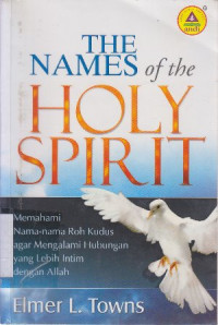 Image of Nama-nama roh kudus : memahami nama-nama roh kudus untuk menolong kita mengenal allah lebih mendalam