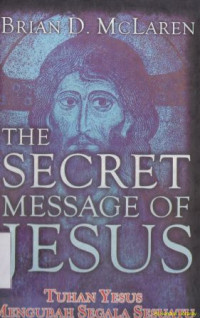 Image of The secret message of Jesus [Tuhan Yesus mengubah segala sesuatu]