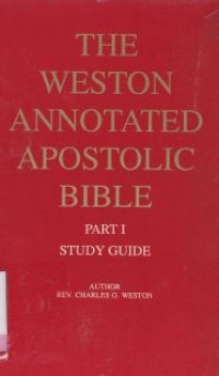 Image of The Weston Annotated Apostolic Bible Part 1 Study Guide
