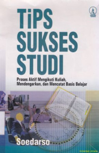 Image of Tips sukses studi: proses aktif mengikuti kuliah, mendengarkan, dan mencatat basis belajar
