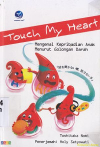 Image of Touch my heart : Mengenal kepribadian anak menurut golongan darah