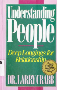 Image of Understanding people : deep longings for relationship