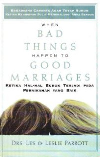 Image of When bad things happen to good marriages (Ketika Hal-Hal Buruk Terjadi Pada Pernikahan Yang Baik)