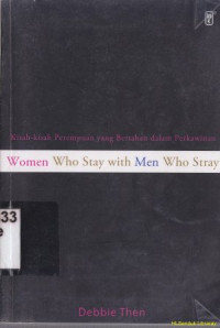Image of Women who stay with men who stray (Kisah-kisah perempuan yang bertahan dalam perkawinan. : women who stay with men who stray