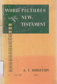 Image of Word pictures in the new testament : the Acts of the Apostles volume 3