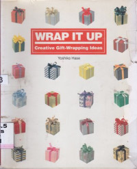 Image of Wrap it Up : creative gift- wrapping ideas
