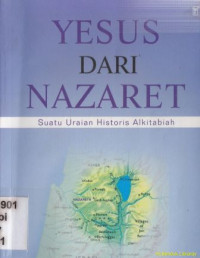 Image of Yesus dari Nazaret : suatu uraian historis alkitabiah