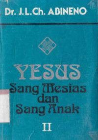 Image of Yesus sang Mesias dan sang anak II:Yohanes 13:1-21:25