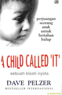 Image of A child called 'it' : perjuangan seorang anak untuk bertahan hidup