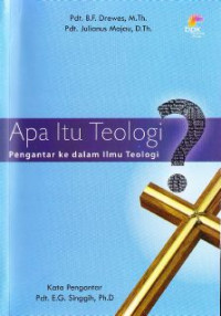 Image of Apa Itu Teologi? : Pengantar Ke Dalam Ilmu Teologi