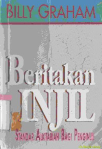 Image of Beritakan injil : standar alkitabiah bagi penginjil (original title : A biblical standard for evangelists)