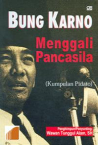 Image of Bung Karno : Menggali Pancasila (kumpulan pidato)