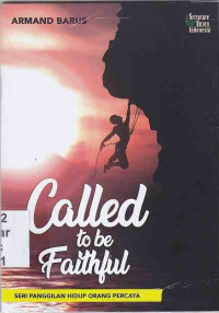 Image of Called To Be Faithful : seri panggilan hidup orang percaya