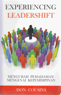 Image of Experiencing Leadershift : mengubah perubahan mengenai kepemimpinan