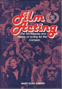 Image of Film acting :the techniques and history of acting for the camera