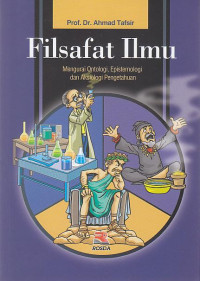 Image of Filsat ilmu : mengurangi antologi, epistemologi dan aksiologi pengetahuan