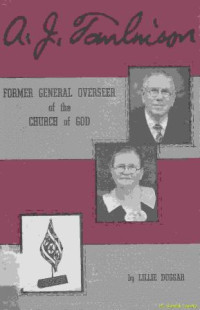 Image of A.J. Tomlinson : former general overseer of the church of god
