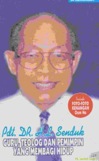 Image of In memoriam Pdt. DR. H. L. Senduk :Guru, teolog dan pemimpin yang membagi hidup.