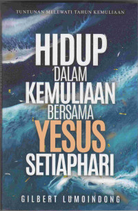 Image of Hidup Dalam Kemuliaan Bersama Yesus Setiap Hari