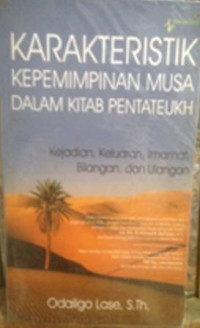 Image of Karakteristik Kepemimpinan Musa dalam kitab Pentateukh: kejadian,keluaran,imamat,bilangan dan ulangan
