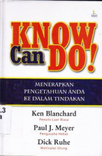 Image of Know can do! : Menerapkan pengetahuan anda ke dalam tindakan