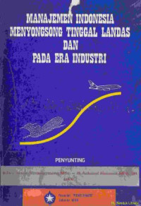 Image of Manajemen indonesia menyongsong tinggal landas dan pada era industri