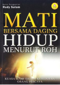 Image of Mati Bersama Daging Hidup Menurut Roh